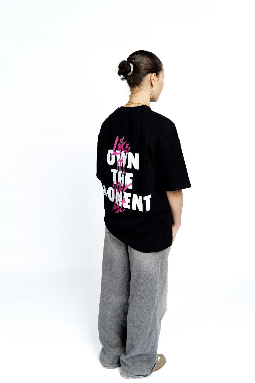 BLACK OWN YOUR MOMENT TEE